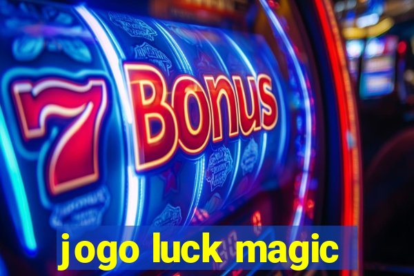 jogo luck magic